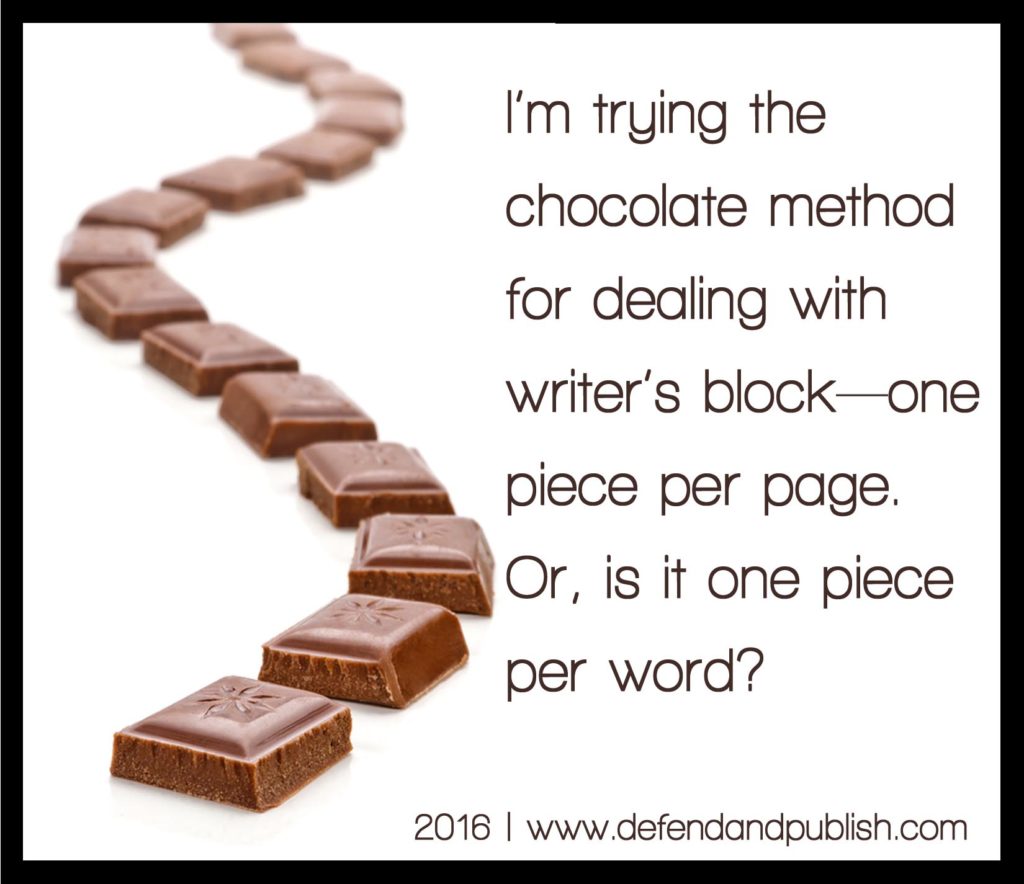I'm trying the chocolate method for dealing with writers block--one piece per page. Or, is it one piece per world